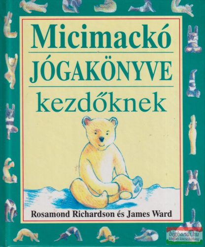 Rosamond Richardson - Micimackó jógakönyve kezdőknek