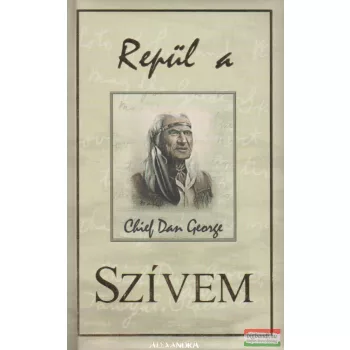 Dan George, Helmut Hirnschall - Repül ​a szívem