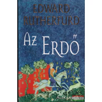 Edward Rutherfurd - Az ​Erdő