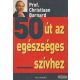 Prof. Christiaan Barnard - 50 út az egészséges szívhez