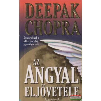 Deepak Chopra - Az angyal eljövetele