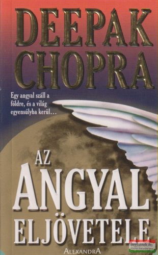 Deepak Chopra - Az angyal eljövetele