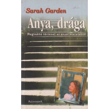 Sarah Garden - Anya, drága
