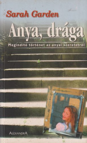 Sarah Garden - Anya, drága