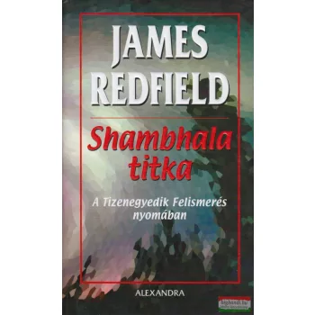   James Redfield - Shambhala titka - A Tizenegyedik Felismerés nyomában