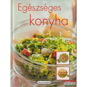 Kövi Anita szerk. - Egészséges konyha