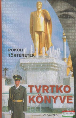 Vujity Tvrtko - Tvrtko könyve - Pokoli történetek