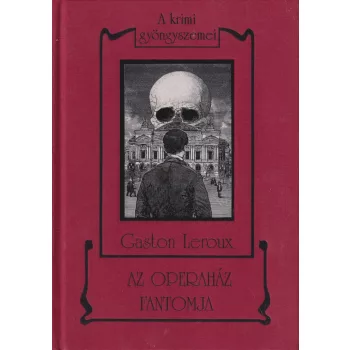 Gaston Leroux - Az operaház fantomja