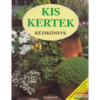 Dajkó Pál - Kis kertek kézikönyve