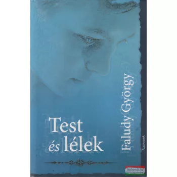 Faludy György - Test és lélek