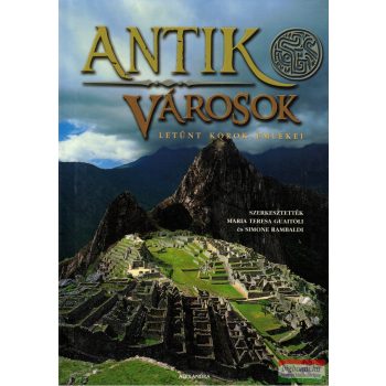   Maria Teresa Guaitoli, Simone Rambaldi szerk. - Antik városok