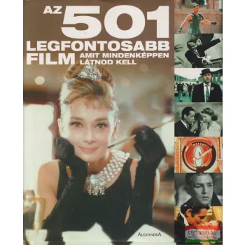   Orosdy Dániel szerk. - Az 501 legfontosabb film, amit mindenképpen látnod kell
