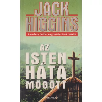 Jack Higgins - Az Isten háta mögött