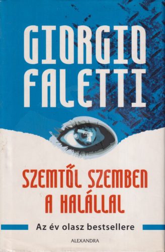 Giorgio Faletti - Szemtől szemben a halállal