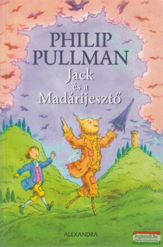 Philip Pullman - Jack és a Madárijesztő