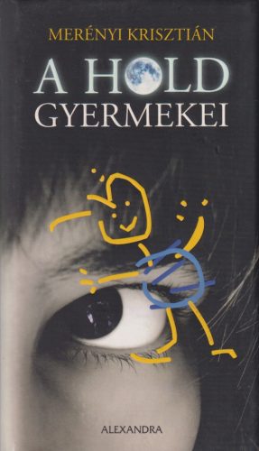 Merényi Krisztián - A Hold gyermekei