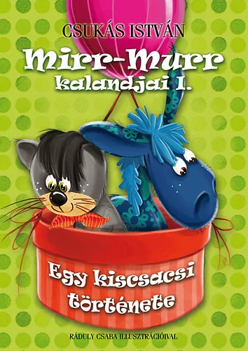 Csukás István - Mirr-Murr kalandjai I. - Egy kiscsacsi története