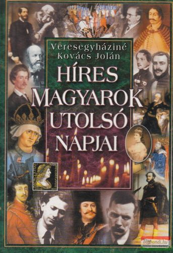 Veresegyháziné Kovács Jolán - Híres ​magyarok utolsó napjai