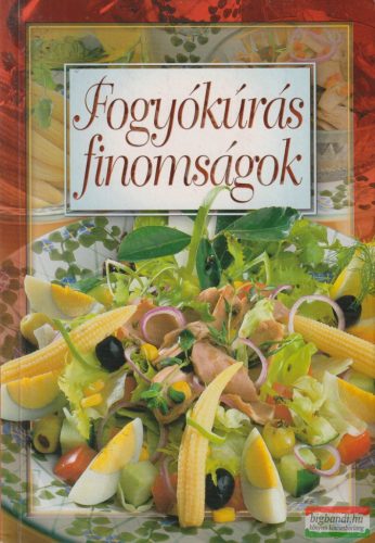 Verhóczki István szerk. - Fogyókúrás finomságok