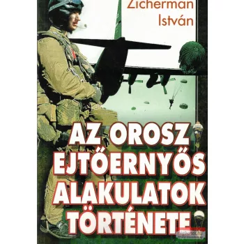   Zicherman István - Az orosz ejtőernyős alakulatok története