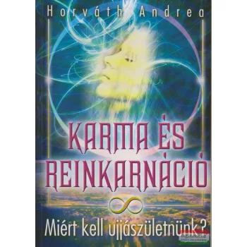 Horváth Andrea - Karma és reinkarnáció