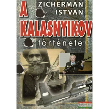 Zicherman István - A kalasnyikov története