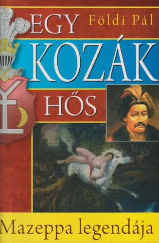 Földi Pál - Egy kozák hős - Mazeppa legendája