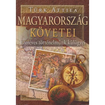 Türk Attila - Magyarország követei