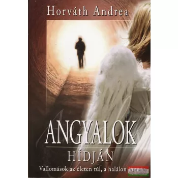 Horváth Andrea - Angyalok hídján