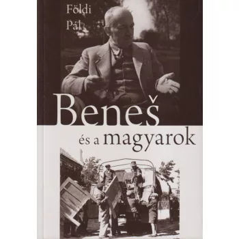 Földi Pál - Benes és a magyarok