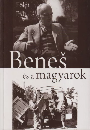 Földi Pál - Benes és a magyarok