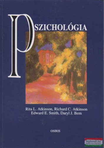 Rita L. Atkinson, Richard C. Atkinson,  Edward E. Smith, Daryl J. Bem - Pszichológia