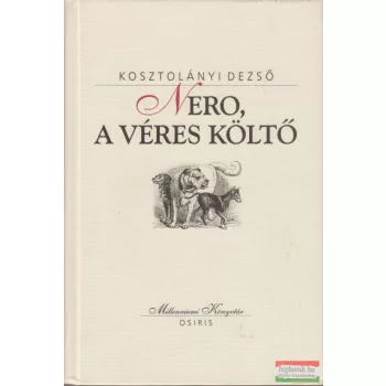 Kosztolányi Dezső - Nero, a véres költő