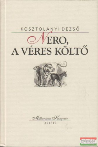 Kosztolányi Dezső - Nero, a véres költő