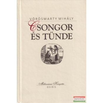 Vörösmarty Mihály - Csongor ​és Tünde