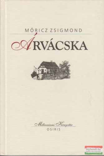 Móricz Zsigmond - Árvácska