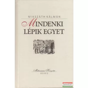 Mikszáth Kálmán - Mindenki lépik egyet