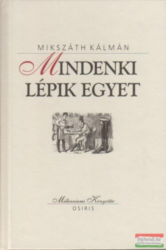 Mikszáth Kálmán - Mindenki lépik egyet