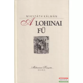 Mikszáth Kálmán - A ​lohinai fű