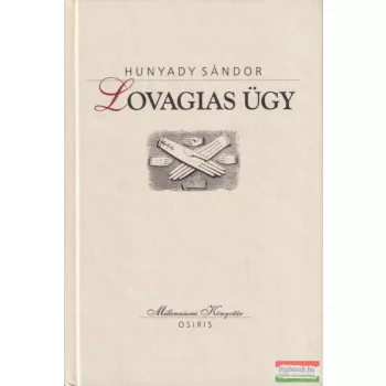 Hunyady Sándor - Lovagias ügy
