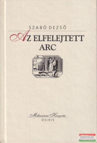 Szabó Dezső - Az ​elfelejtett arc