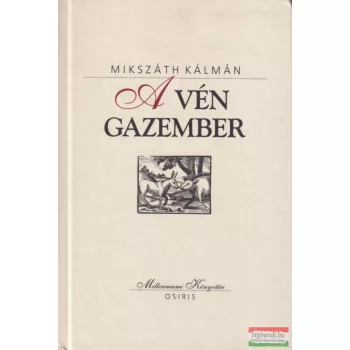 Mikszáth Kálmán - A vén gazember
