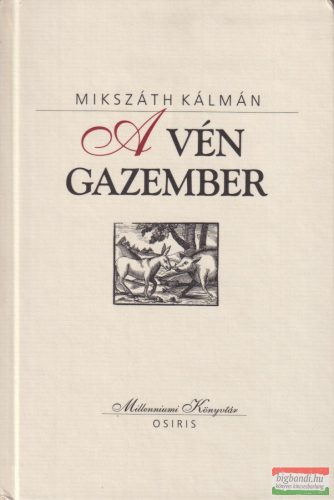 Mikszáth Kálmán - A vén gazember