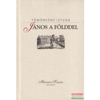 Tömörkény István - János ​a földdel