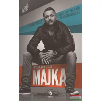   Csontos Róbert, Majoros Péter - Tetszik, nem tetszik - Majka