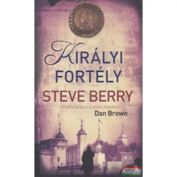 Steve Berry - Királyi fortély