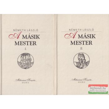 Németh László - A másik mester I-II.