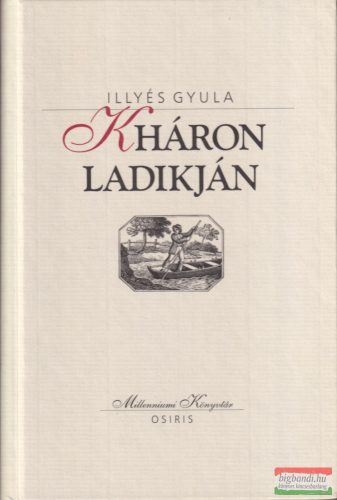 Illyés Gyula - Kháron ​ladikján