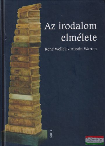 René Wellek, Austin Warren - Az irodalom elmélete