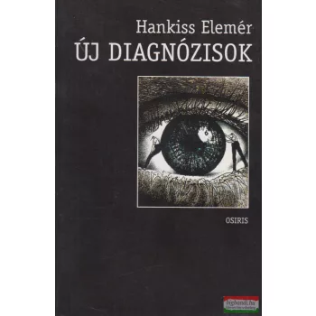 Hankiss Elemér - Új diagnózisok